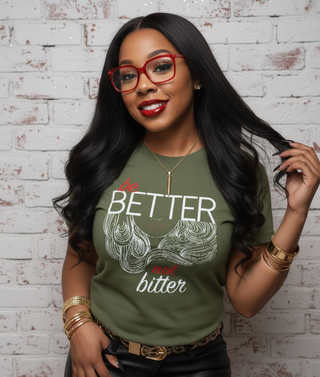 NYCHOLE ELLE - BE BETTER NOT BITTER TSHIRT